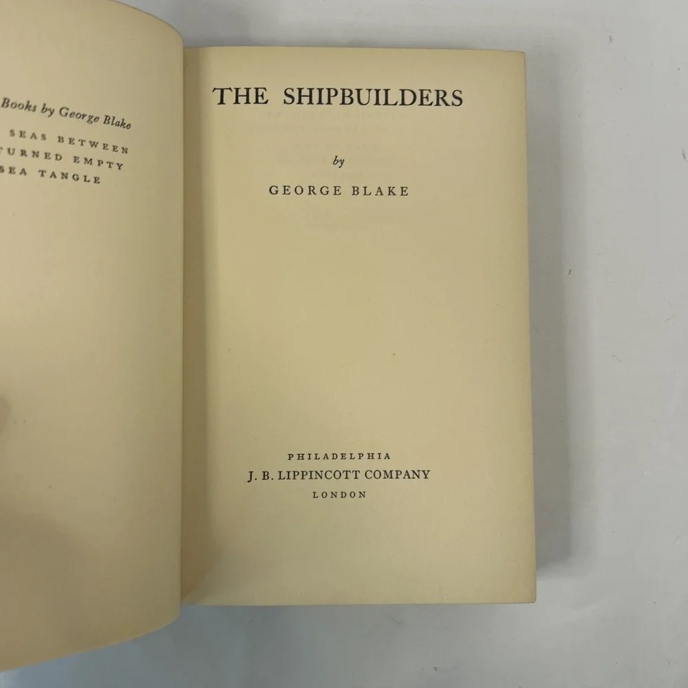 The Shipbuilders A Novel By George Blake 1936 Second Printing Read